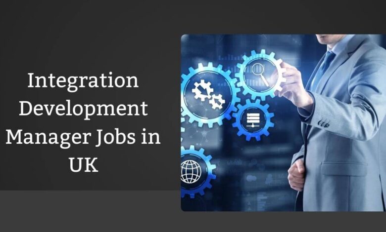 Integration Development Manager Jobs in UK