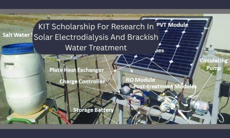 KIT Scholarship For Research In Solar Electrodialysis And Brackish Water Treatment