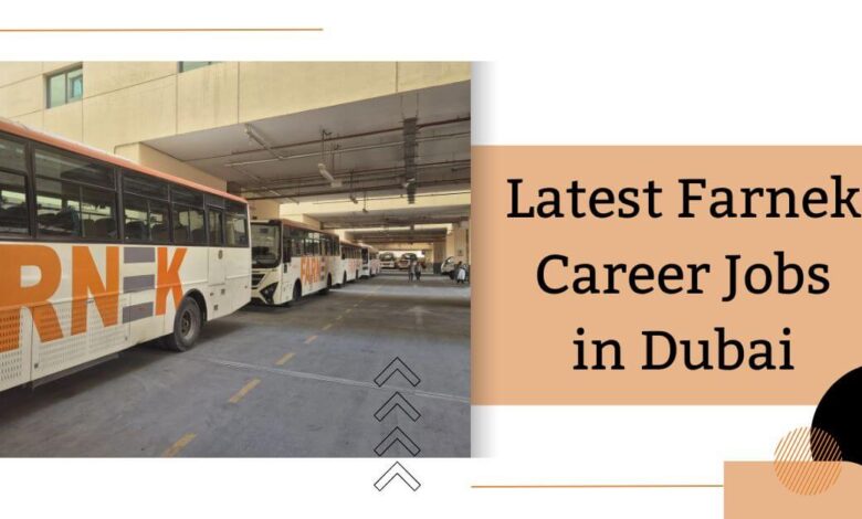 Latest Farnek Career Jobs in Dubai