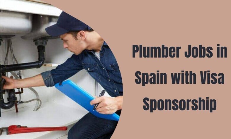 Plumber Jobs in Spain with Visa Sponsorship