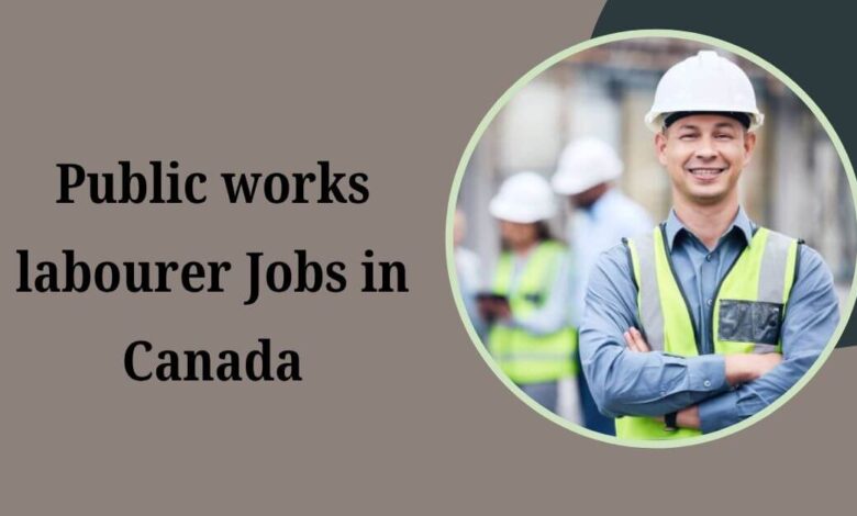 Public works labourer Jobs in Canada