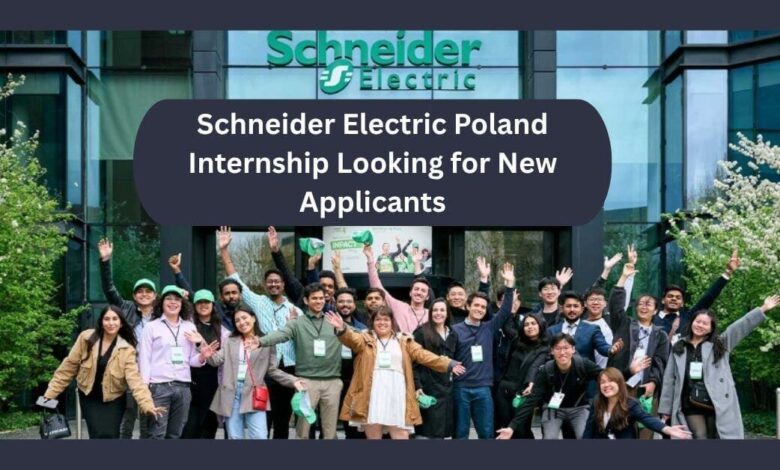 Schneider Electric Poland Internship Looking for New Applicants