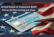 United States to Implement $250 Fee on All Non Immigrant Visas