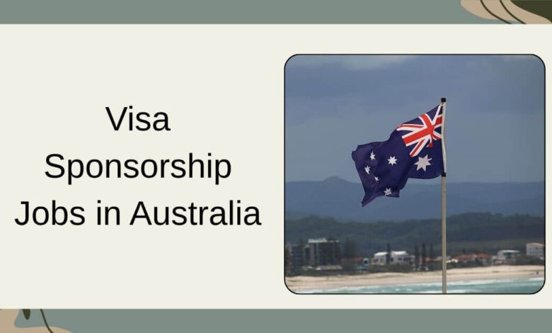 Visa Sponsorship Jobs in Australia
