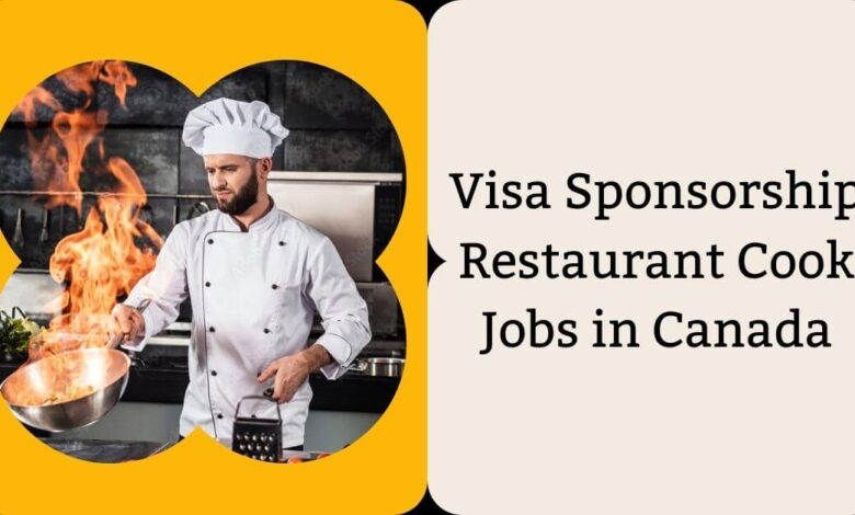 Visa Sponsorship Restaurant Cook Jobs in Canada