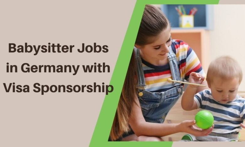 Babysitter Jobs in Germany with Visa Sponsorship