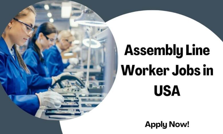 Assembly Line Worker Jobs in USA