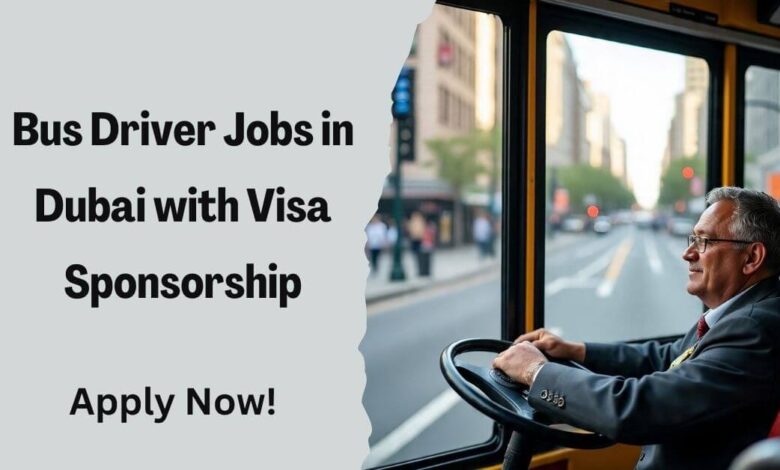 Bus Driver Jobs in Dubai with Visa Sponsorship
