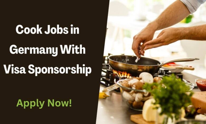Cook Jobs in Germany With Visa Sponsorship