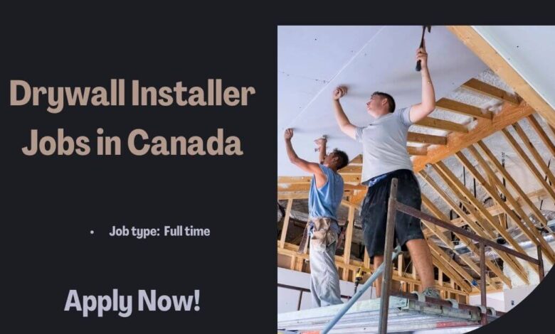 Drywall Installer Jobs in Canada