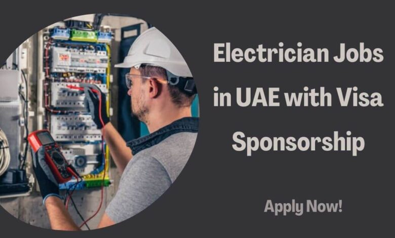 Electrician Jobs in UAE with Visa Sponsorship