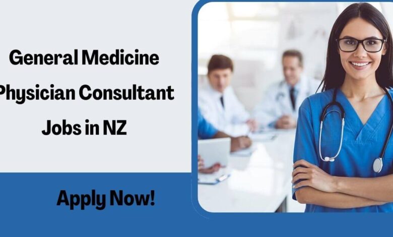 General Medicine Physician Consultant Jobs in NZ
