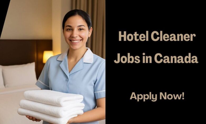 Hotel Cleaner Jobs in Canada