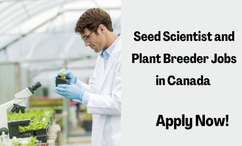 Seed Scientist and Plant Breeder Jobs in Canada