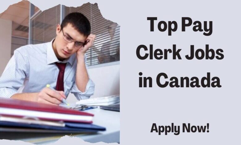 Top Pay Clerk Jobs in Canada