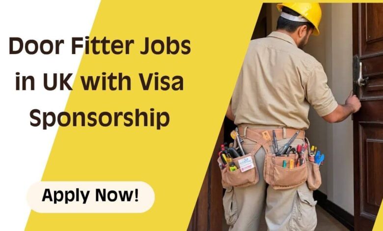 Door Fitter Jobs in UK with Visa Sponsorship
