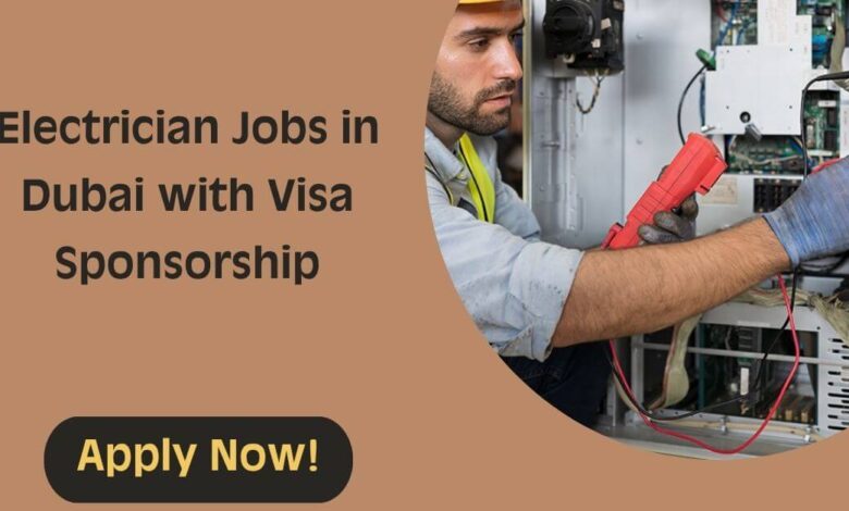 Electrician Jobs in Dubai with Visa Sponsorship