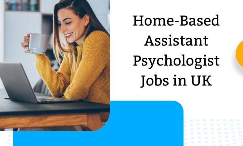 Home-Based Assistant Psychologist Jobs in UK