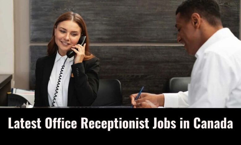Latest Office Receptionist Jobs in Canada