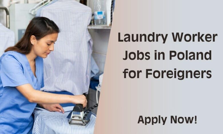 Laundry Worker Jobs in Poland for Foreigners