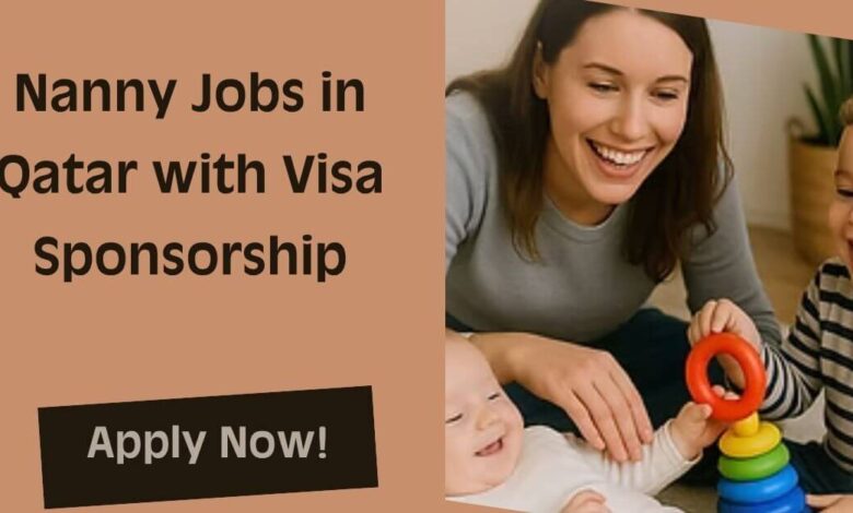 Nanny Jobs in Qatar with Visa Sponsorship