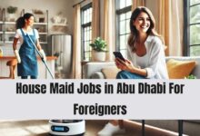 House Maid Jobs in Abu Dhabi For Foreigners