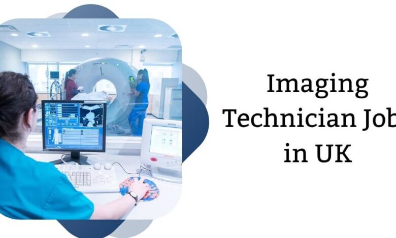 Imaging Technician Jobs in UK