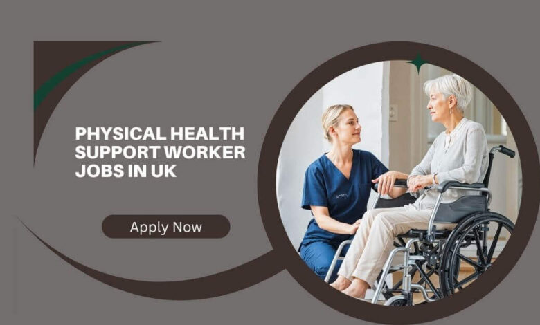Physical Health Support Worker Jobs in UK