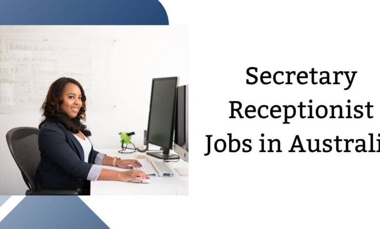 Secretary Receptionist Jobs in Australia